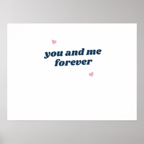 You and me forever marriage quote poster