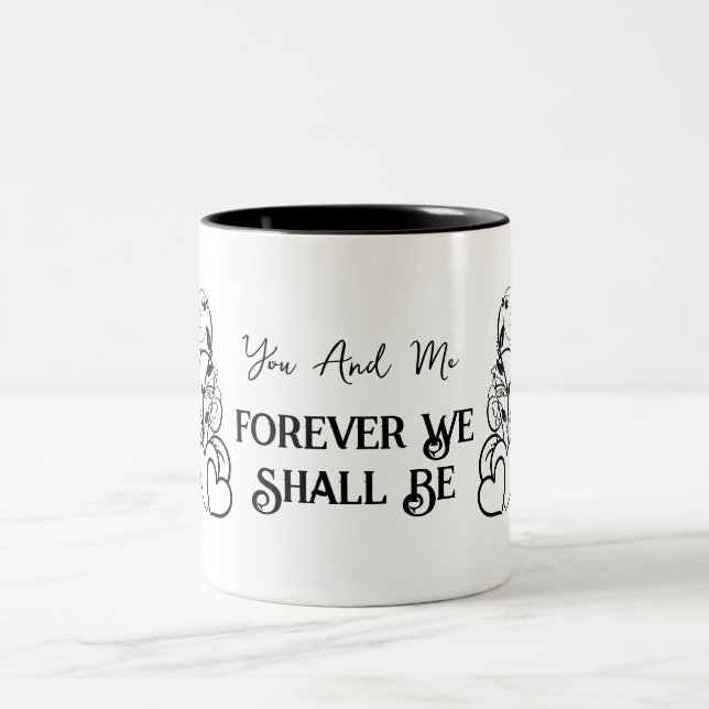 You And Me Forever We Shall Be Valentine's Day Two-Tone Coffee Mug (Center)
