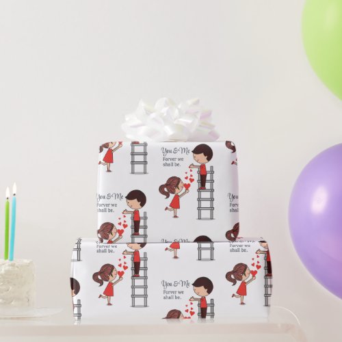 You and Me Forever We Shall Be Valentines Day Wrapping Paper