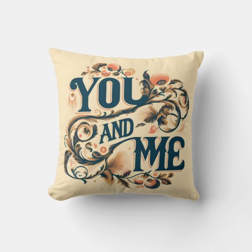 You and Me  Throw Pillow