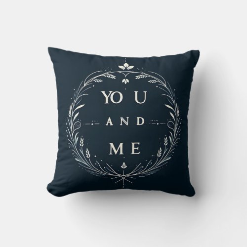 You and Me Throw Pillow