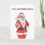 You Angered Santa Holiday Card at Zazzle