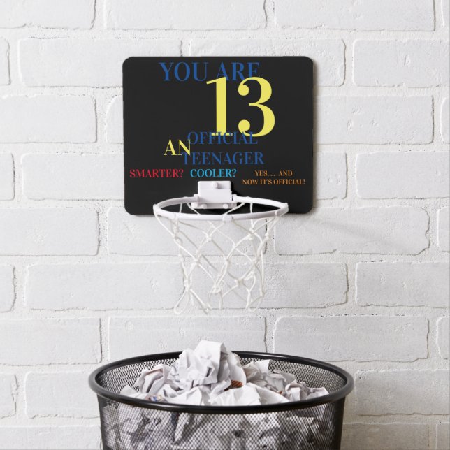 YOU ARE 13...OFFICIAL TEENAGER For Boys Mini Basketball Hoop (In Situ)