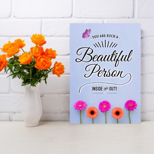 You Are a Beautiful Person Inside and Out Card