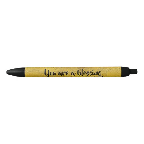 You are a Blessing Quote Black Ink Pen