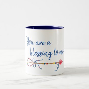 You Are A Blessing To Me Quote Two-tone Coffee Mug by Christian_Quote at Zazzle