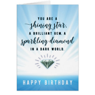 You are a Brilliant Gem, a Sparkling Diamond in a Cards