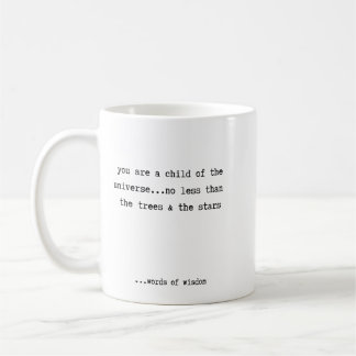 You Are A Child of the Universe Coffee Mug