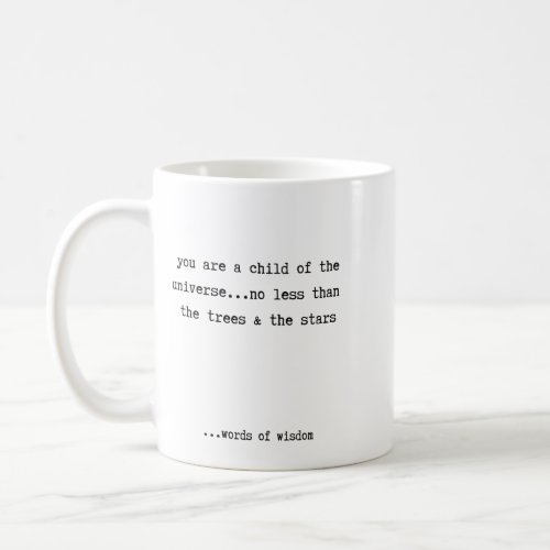 You Are A Child of the Universe Coffee Mug