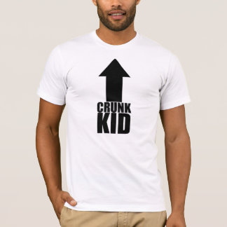You Are A Crunk Kid T-Shirt