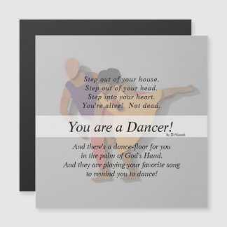 You are a Dancer! 5"x5" Gift Magnet &Envelope v7.2