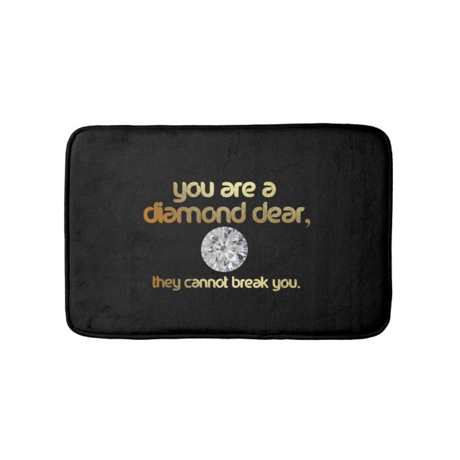 You are a Diamond Dear... Bath Matt Bath Mat (Front)