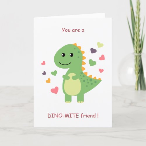 You are a Dino_Mite Friend Classroom Valentine Holiday Card