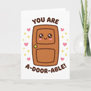 You Are A-door-able Funny Cute Kawaii Pun Valentin Card