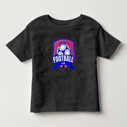 You are a football fan  toddler t_shirt