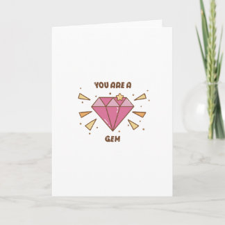 You Are a Gem  Card