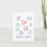 You Are A Gem Friendship Card<br><div class="desc">You Are A Gem -- A friendship card features original watercolor illustrations and hand letterings.</div>