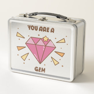 You Are a Gem  Metal Lunch Box