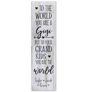 You Are a Gigi Distressed White Wooden Plaque