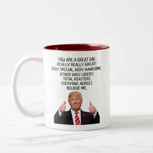 You are A Great Dad Trump Two_Tone Coffee Mug