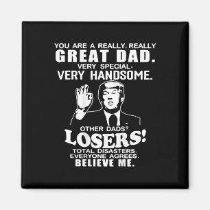 You Are A Great Great Dad Support Trump Fathers Da Magnet