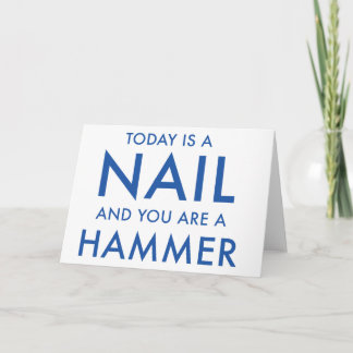 'You are a hammer...' motivational greetings card