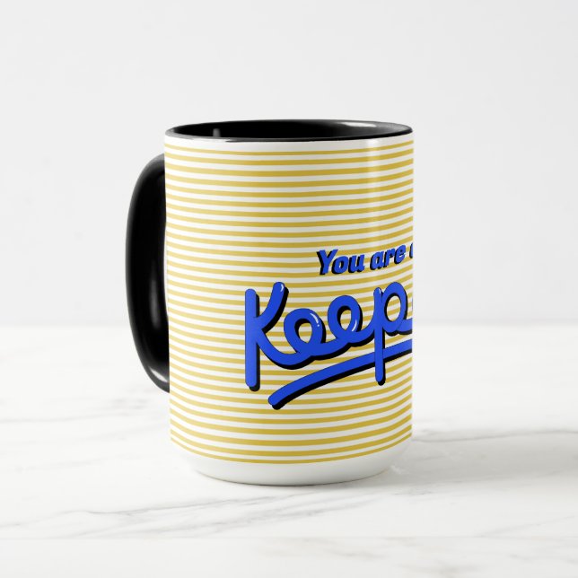 You are a Keeper Valentine's Mug (Front Left)