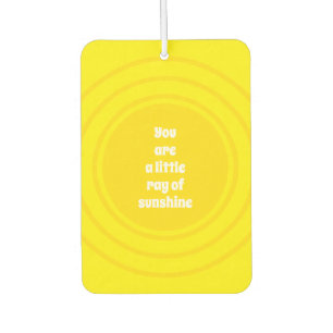 You are a little Ray of Sunshine yellow sun custom Air Freshener