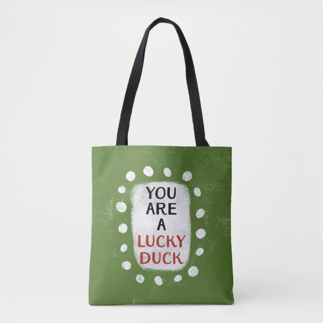 You Are A Lucky Duck Tote Bag (Front)