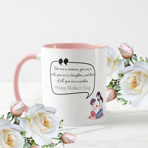 You are a mother quotes mom Happy Motherâs Day Mug