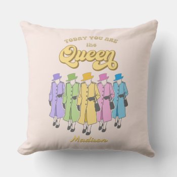 You Are A Queen Birthday Jubilee Throw Pillow by splendidsummer at Zazzle