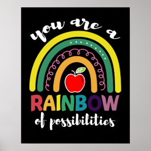 You Are A Rainbow Of Possibilities Teacher Poster