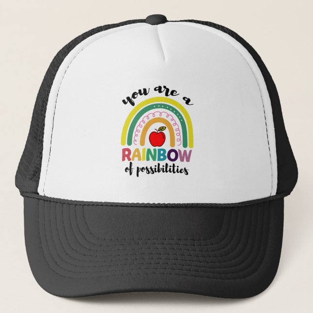 You Are A Rainbow Of Possibilities Teacher Trucker Hat (Front)