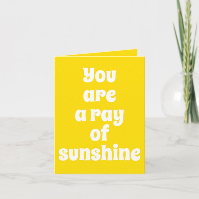 You are a ray of Sunshine, sunny happy yellow Note Card (Front)