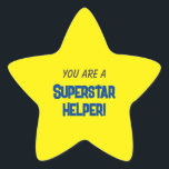 You are a superstar helper gold star sticker<br><div class="desc">Give positive feedback to kids who are being helpful. Encourage each helper with a gold star sticker so they'll feel proud and keep up the good work!</div>