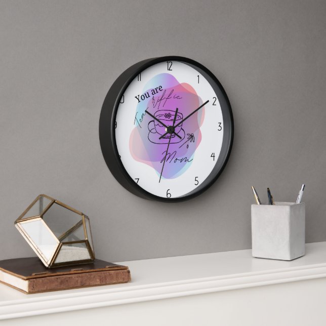 you are a terrific mom clock (Office)