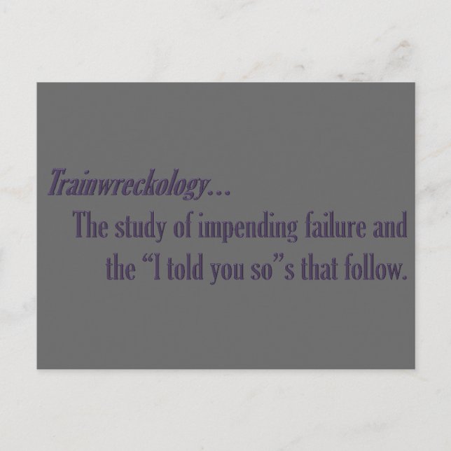 You are a train wreck waiting to happen postcard (Front)