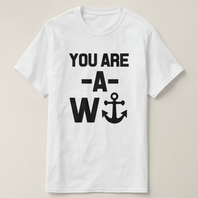 You are a Wanker funny shirt (Design Front)