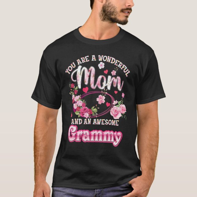 You Are a Wonderful Mom And An Awesome Grammy Rose T-Shirt (Front)