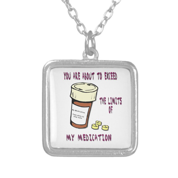 You are about to exceed limit of my medication necklace