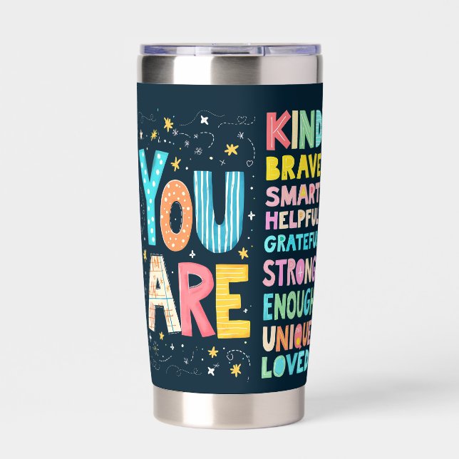 You Are Affirmations Bright Hand Lettering Insulated Tumbler (Front)