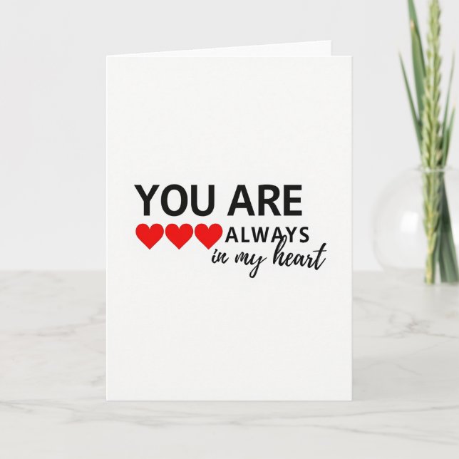 You Are Always In My Heart Love Card (Front)