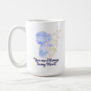 You Are Always in My Heart Mug – Sentimental Love