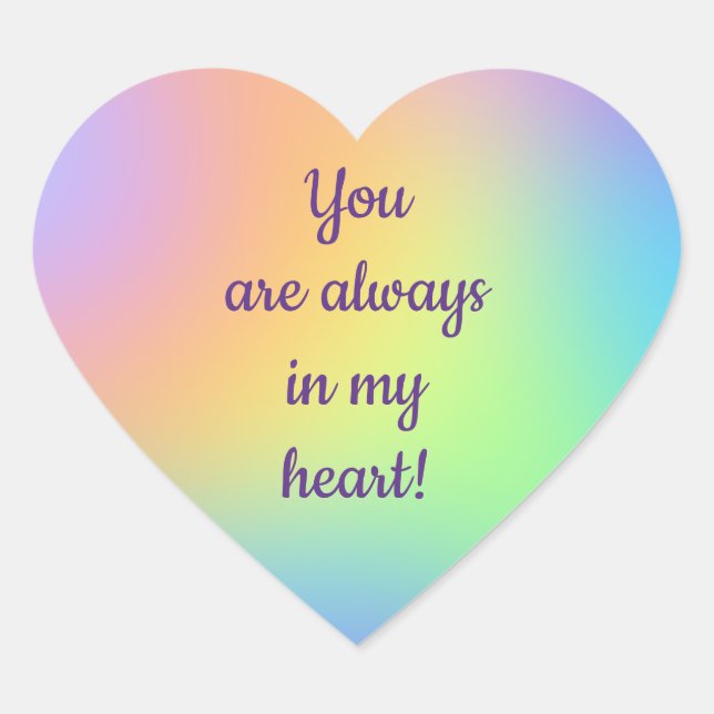 "You Are Always In My Heart" Rainbow Gradient Heart Sticker (Front)