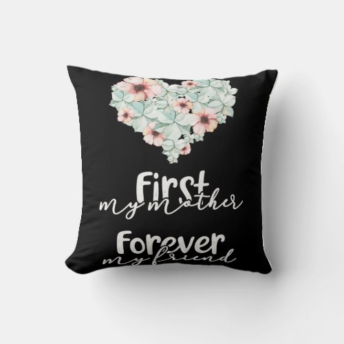 You Are Always My Mother And I Love You Forever Throw Pillow