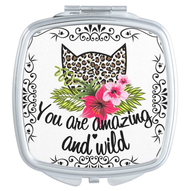 'You Are Amazing and Wild" Compact Mirror (Front)