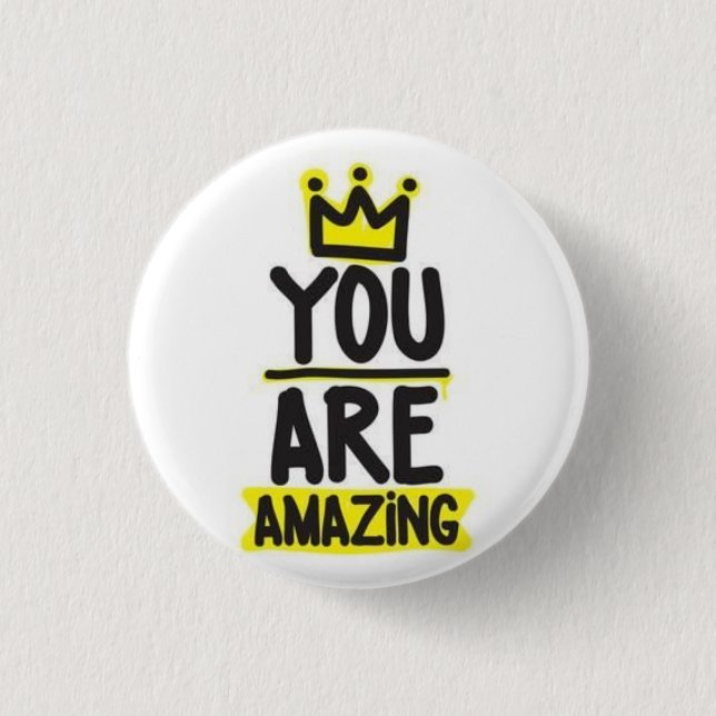 You are amazing button (Front)