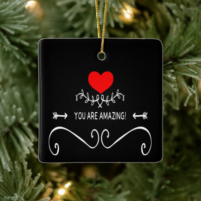 You Are Amazing!  Ceramic Ornament (Tree)