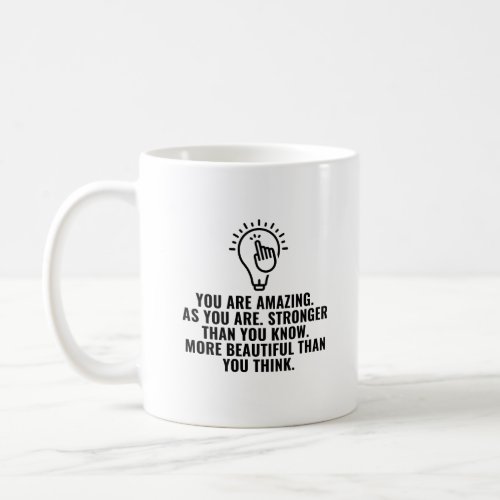 You are amazing coffee mug