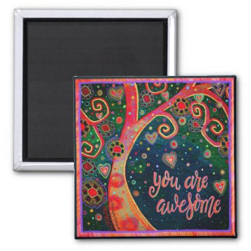 You are Amazing Cute Whimsical Tree Floral Magnet